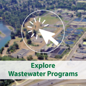 Click to learn more about wastewater programs